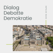 Reichstagsgebäude – Dialog, Debatte und Demokratie